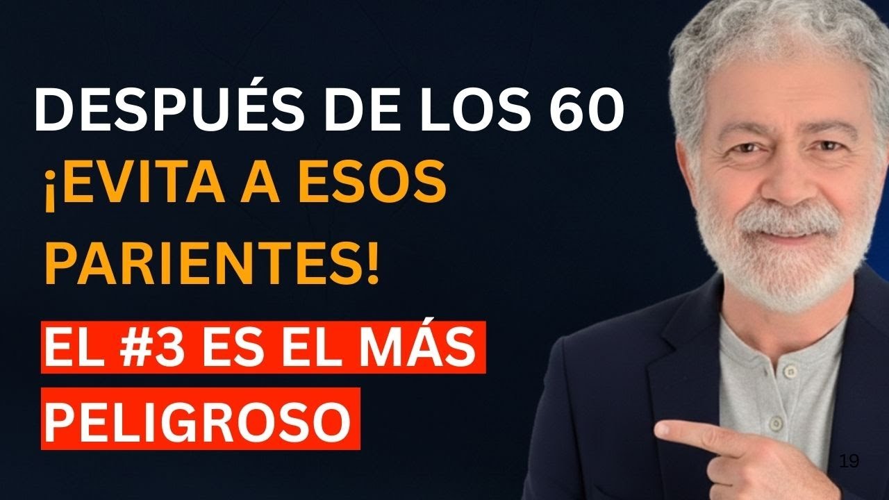 ¿Cuáles son los 5 Familiares que Debes Alejarte Después de los 60?