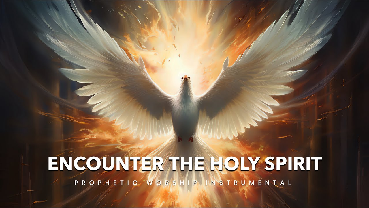 Encounter the Holy Spirit : Prophetic Intercession Prayer Instrumental