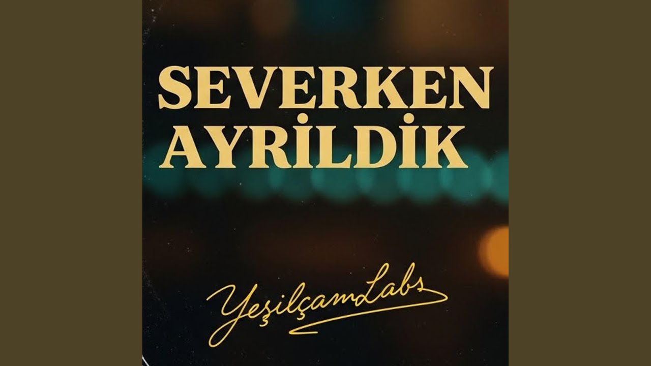 Severken Ayrıldık