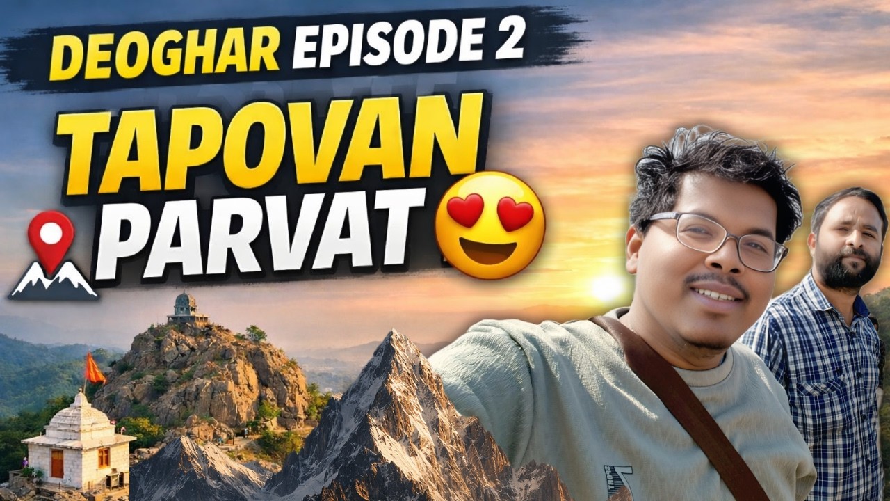 Tapovan Parvat Deoghar Episode 2 | Most important place of Ramayan (Must Visit)