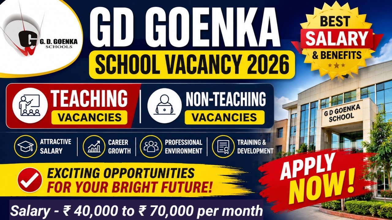 GD Goenka School Vacancy 2026 | Teaching & Non-Teaching Job #pgtjob #tgtjob #prtjob #gdgoenkaschool 