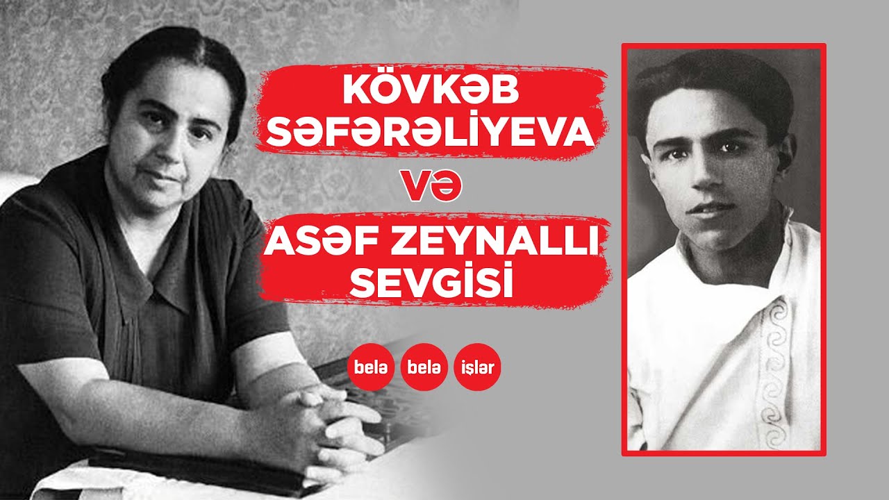 Kövkəb Səfərəliyeva və Asəf Zeynallı sevgisi...