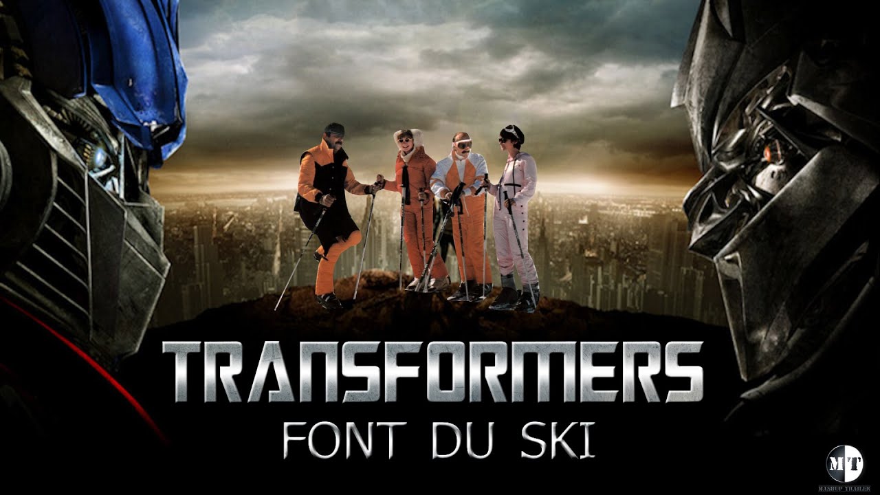 Transformers VS Les bronzés font du ski (Mashup Trailer)