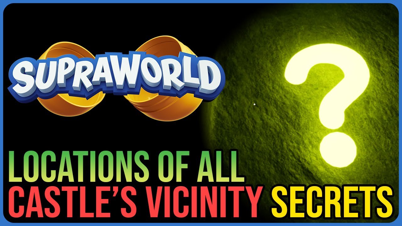 Supraworld All Secrets – Castle's Vicinity