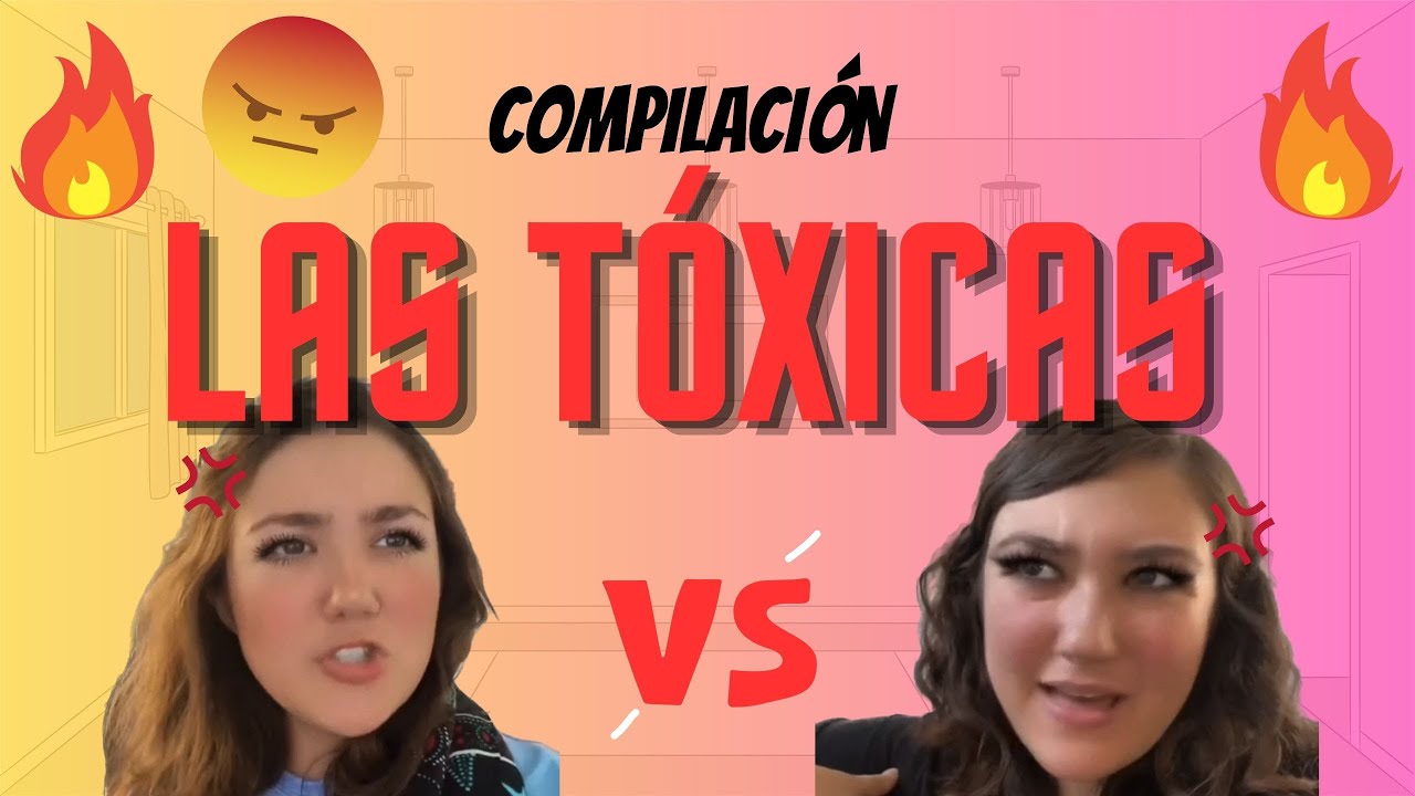 LAS TÓXICAS- temporada completa 😳