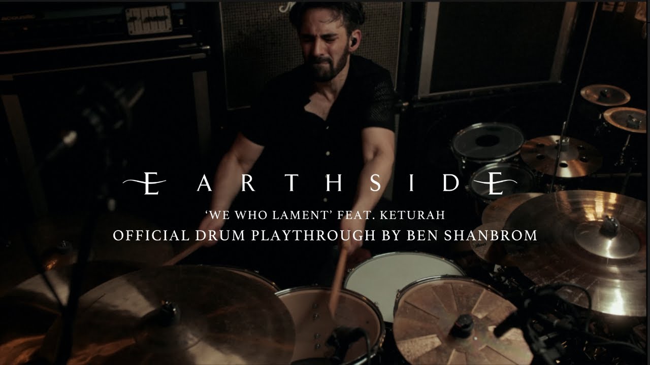 Ben Shanbrom - We Who Lament - Earthside Drum Playthrough