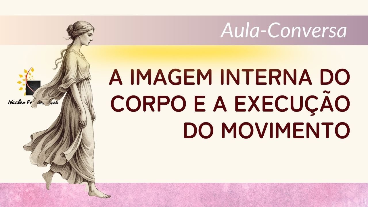 A Imagem Interna do Corpo e a Execução do Movimento