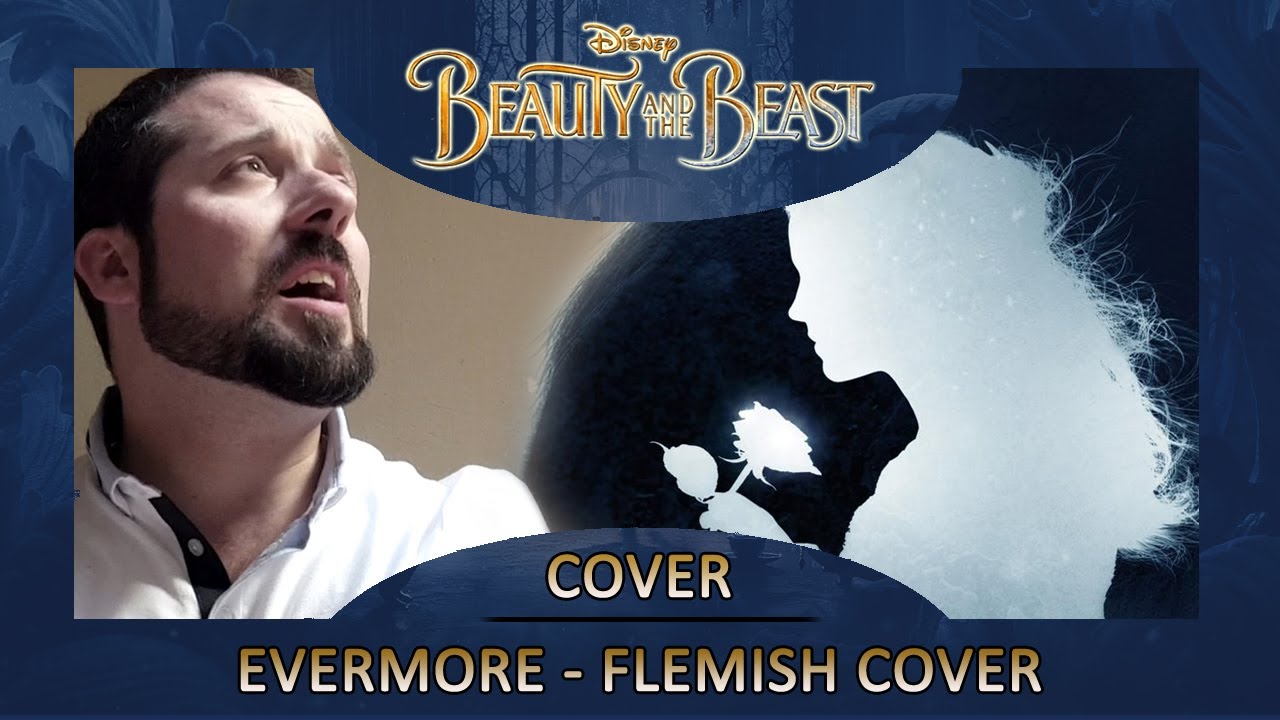 Beauty and the Beast 2017 - Evermore (Flemish Cover)