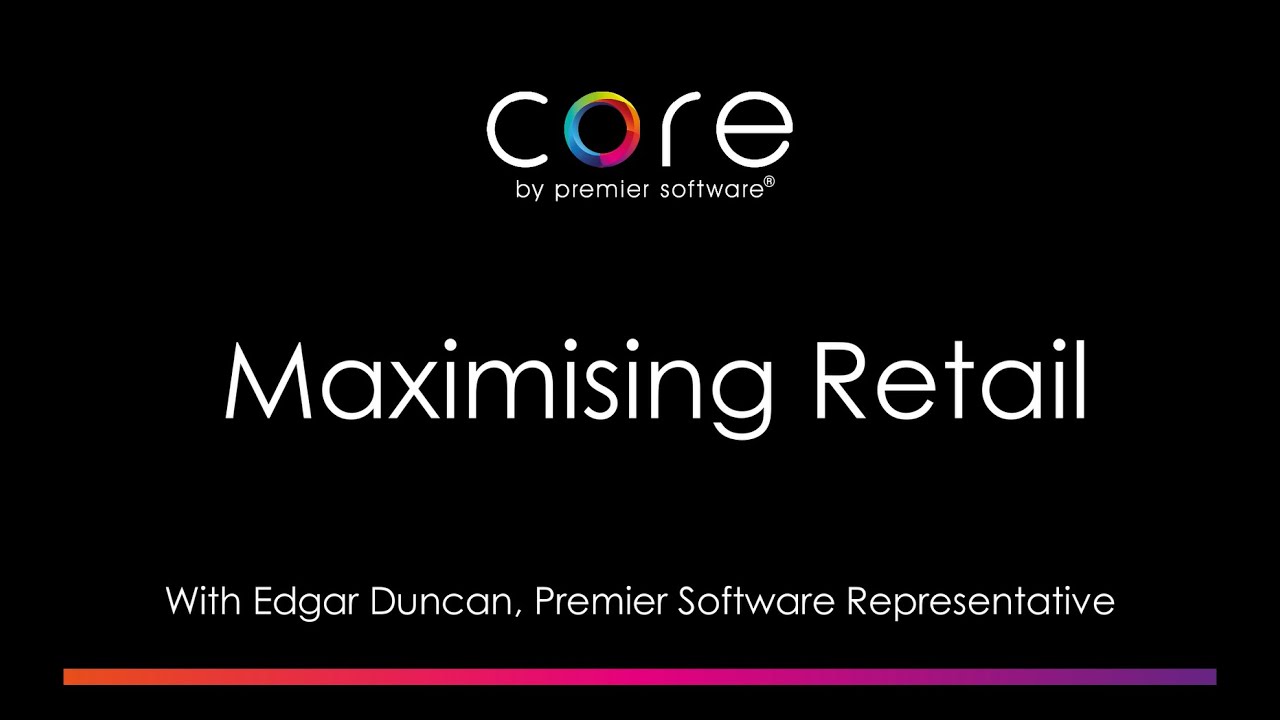 CORE - Maximising Retail