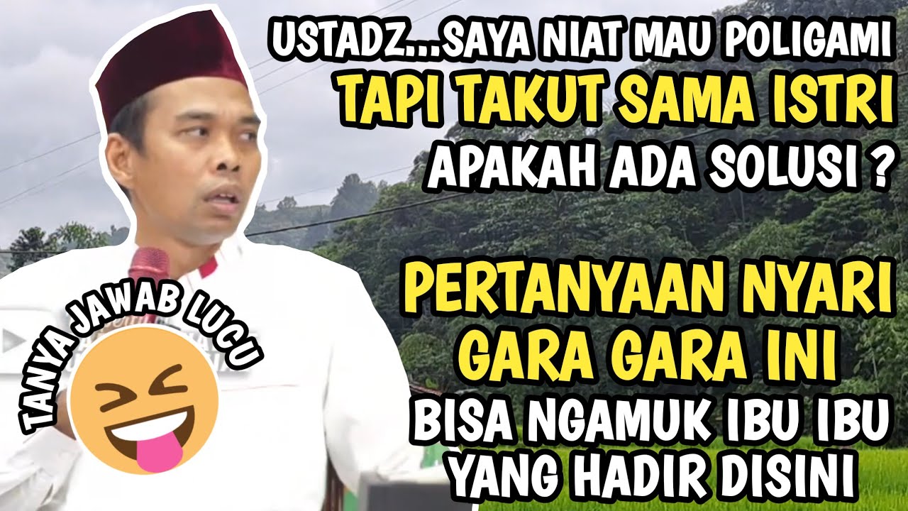 Ngakak... Tanya Jawab lucu Jamaah mau poligami tapi takut sama istri | Ustadz Abdul Somad