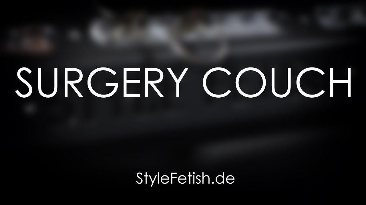Stylefetish Surgery Couch.