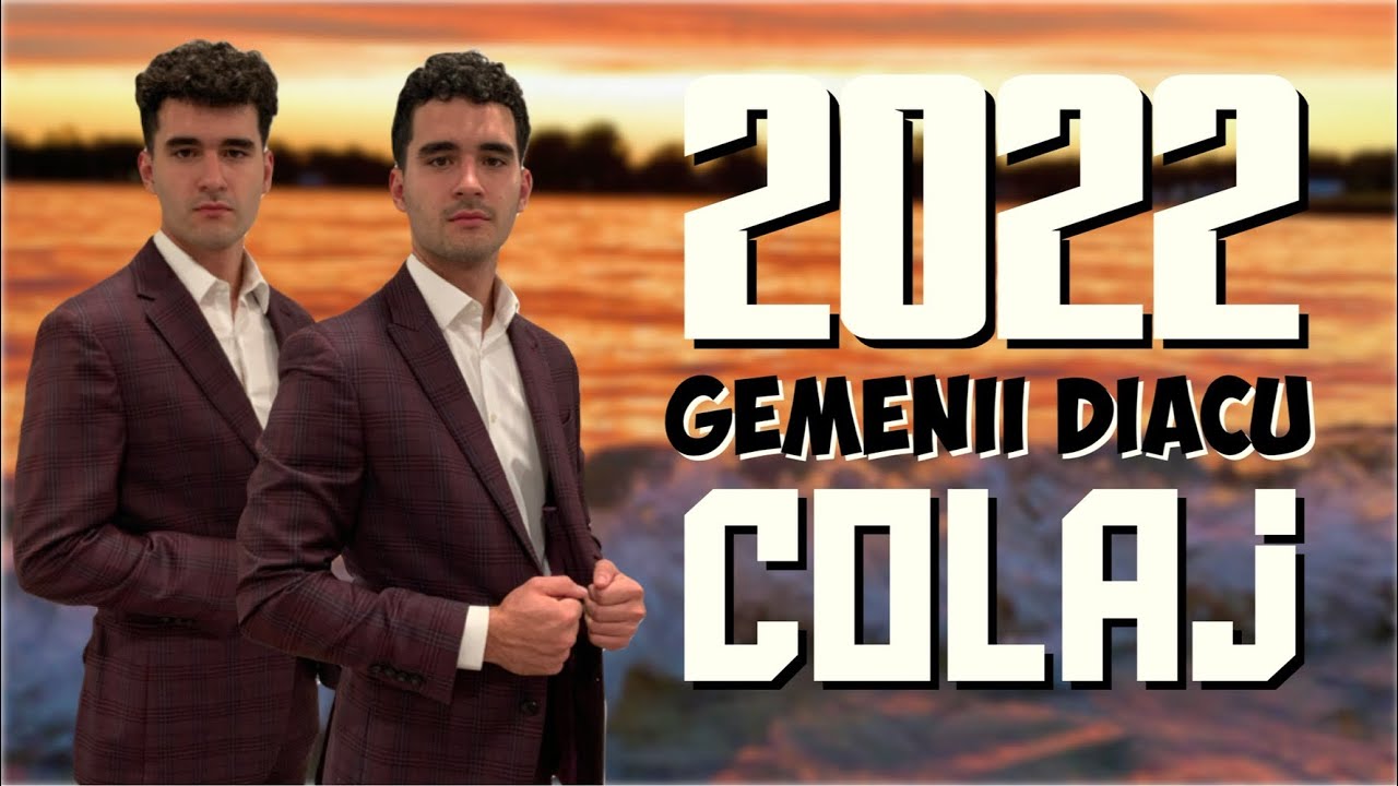 Gemenii Diacu - Colaj 2022