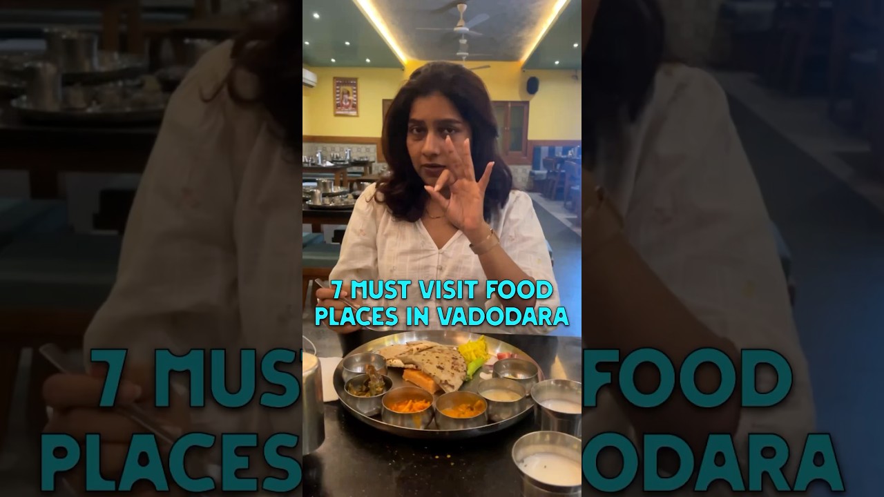 7 Best Places To Eat In Vadodara | Vadodara Food Tour Mini Vlog