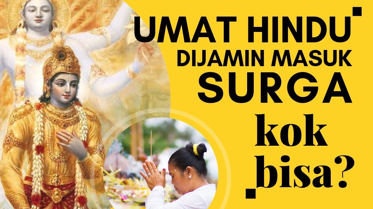 UMAT HINDU PASTI TIDAK MASUK NERAKA. KOK BISA?