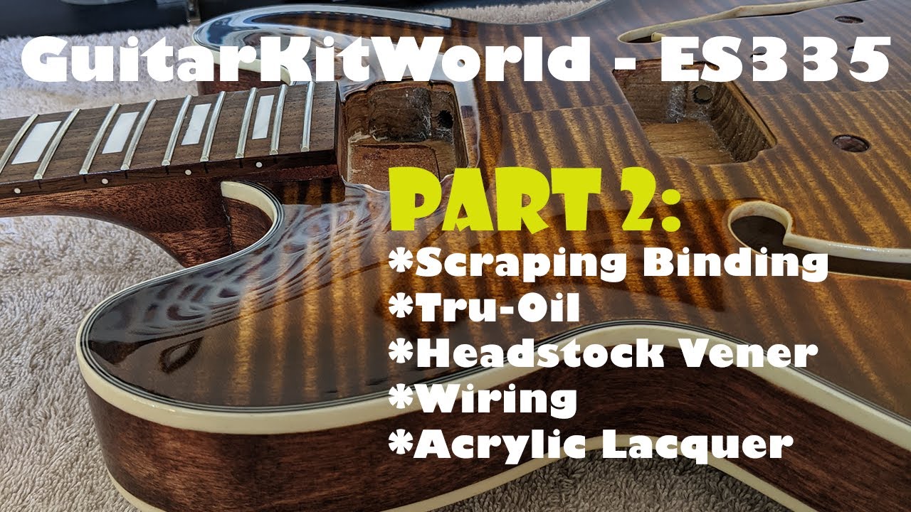 Gibson ES-335 High-end Kit Build - Part 2: Binding, Tru-Oil, Veneer Inlay, Wiring and Lacquer