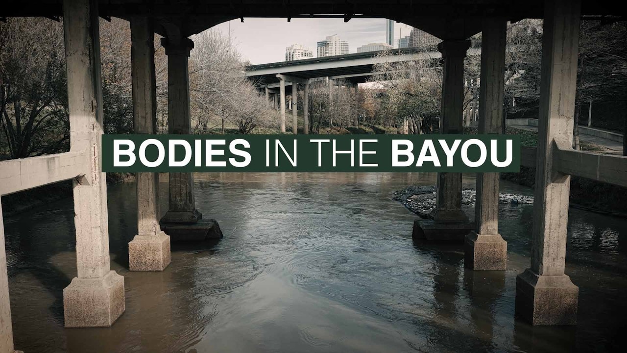 Bodies in the Bayou: Inside the Mystery of 200 Deaths in Houston’s Waterways