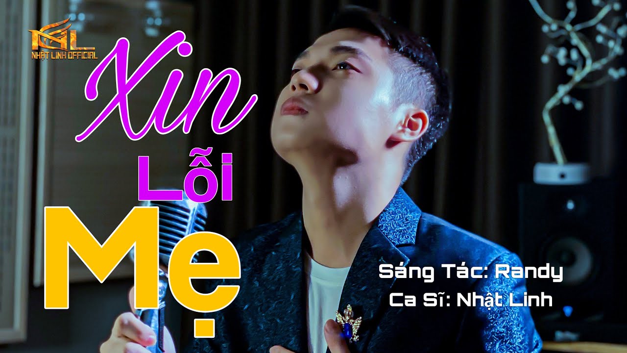 XIN LỖI MẸ | NHẬT LINH [Oficial MV] | Giọng Ca Vàng | Bài Hát Xúc Động Về Mẹ | Vu Lan Báo Hiếu
