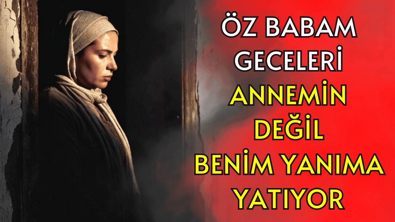 Evimizin Kapıları Kapandığında: Babamın Gizli Yüzü Ortaya Çıktı | İtiraf Hikayeleri | Kırmızı Nokta
