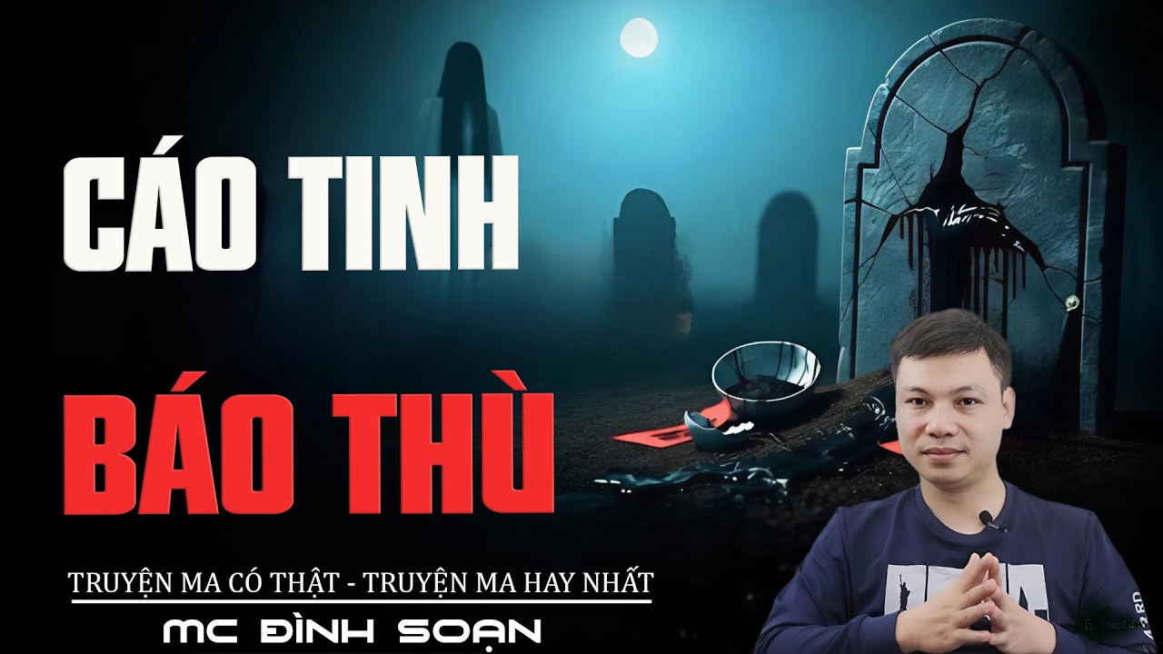 CÁO TINH BÁO THÙ  Truyện Ma Kinh Dị   Tuyển Tập Truyện Ma Đình Soạn Hay 2026
