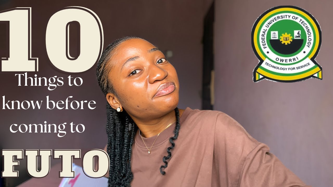 10 THINGS TO KNOW BEFORE COMING TO FUTO