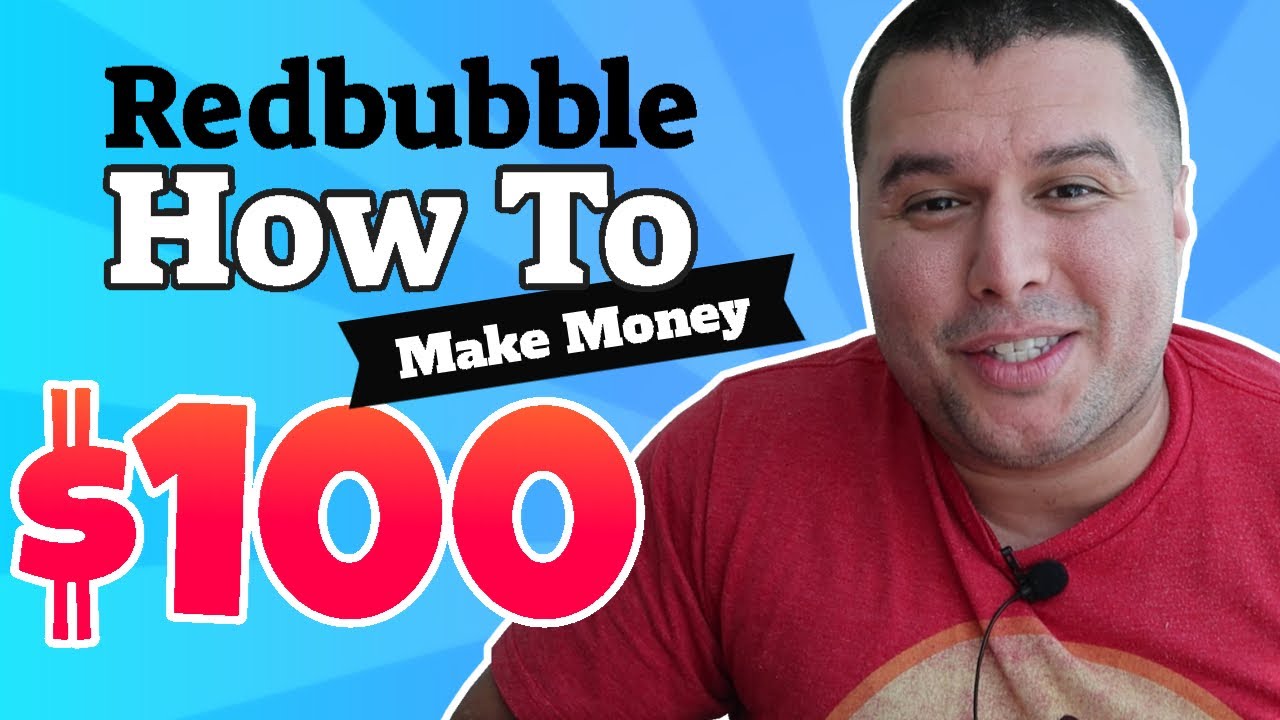 Redbubble How To Make Money Using Your Designs Or Artwork (Step By Step)