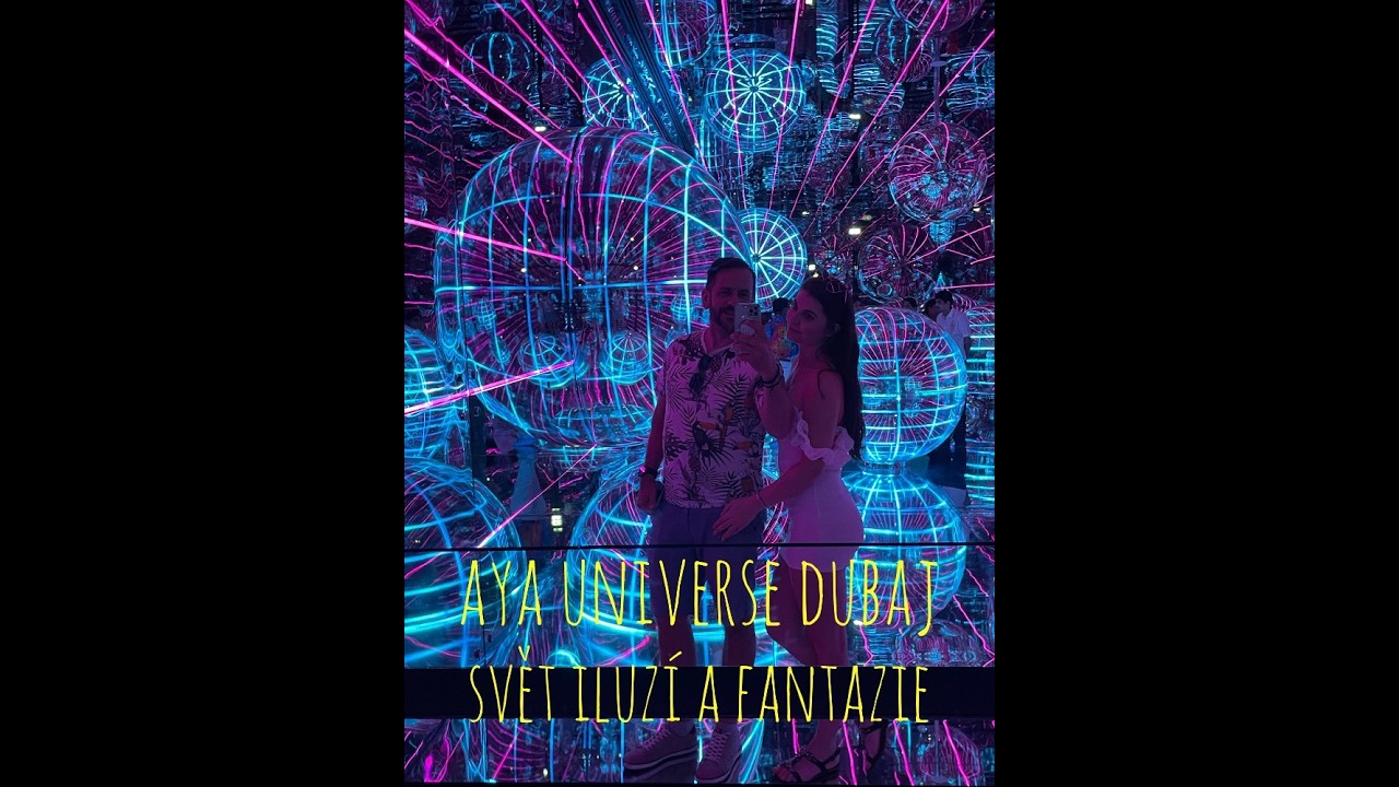 AYA Universe Dubaj ✨ Futuristický svět plný světel a zážitků