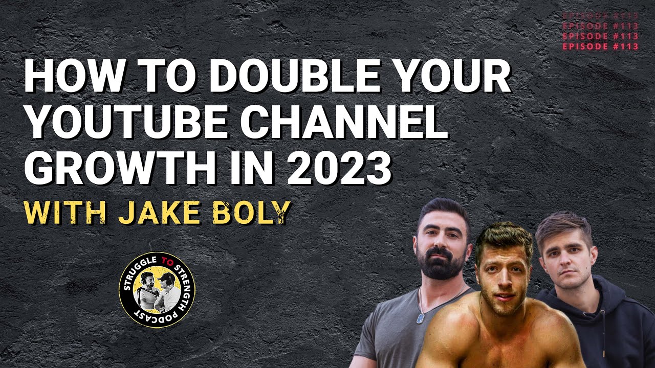 How to Double Your YouTube Channel Growth in 2023 with Jake Boly