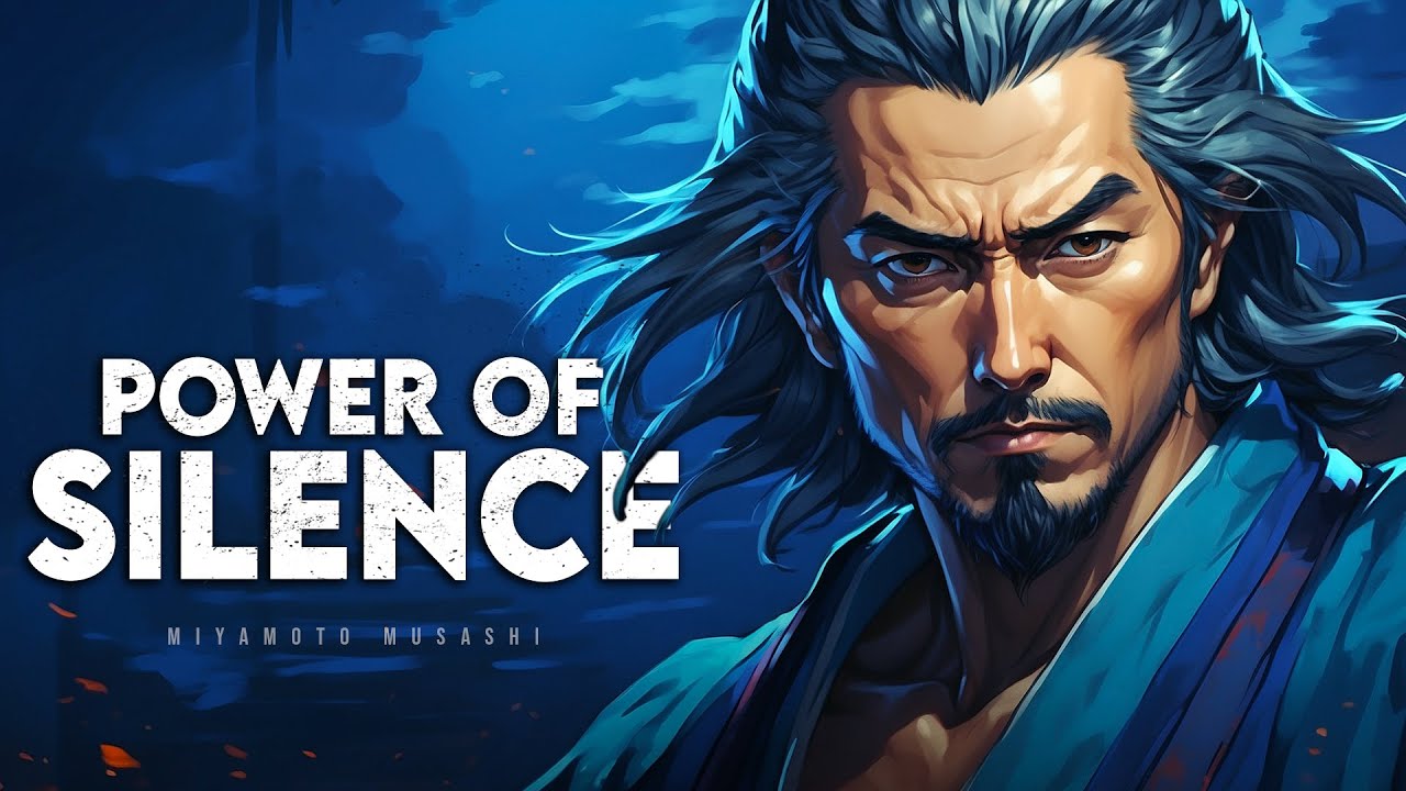 7 Ways Power of Silence can Improve Your Life | Miyamoto Musashi