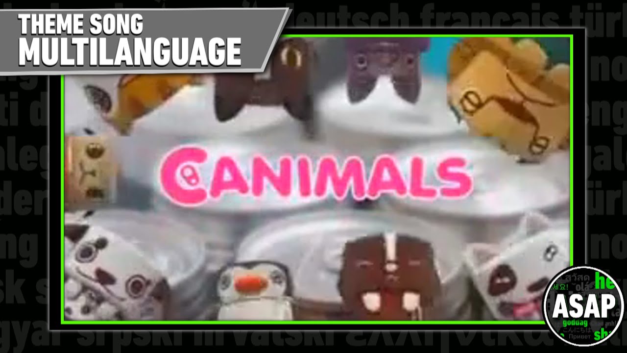 Canimals Theme Song | Multilanguage (Requested)