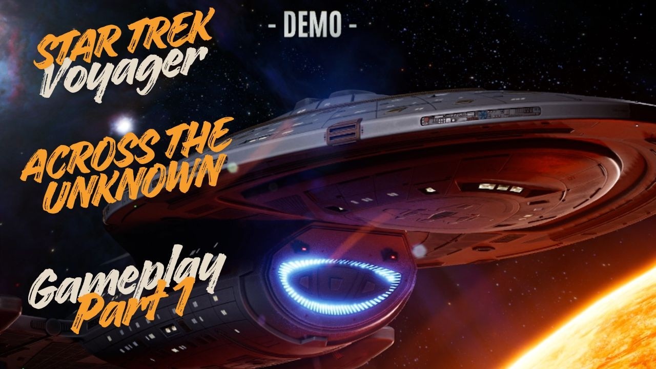 Star Trek: Voyager - Across the Unknown - Checking Out the Demo Part 1 - 2026