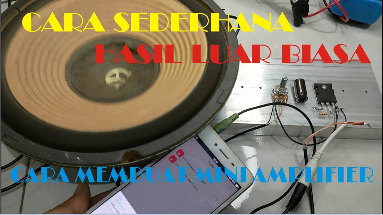 Cara Sederhana Hasil Luar Biasa, Cara Membuat Amplifier Dengan TR 2SC5200 !!!