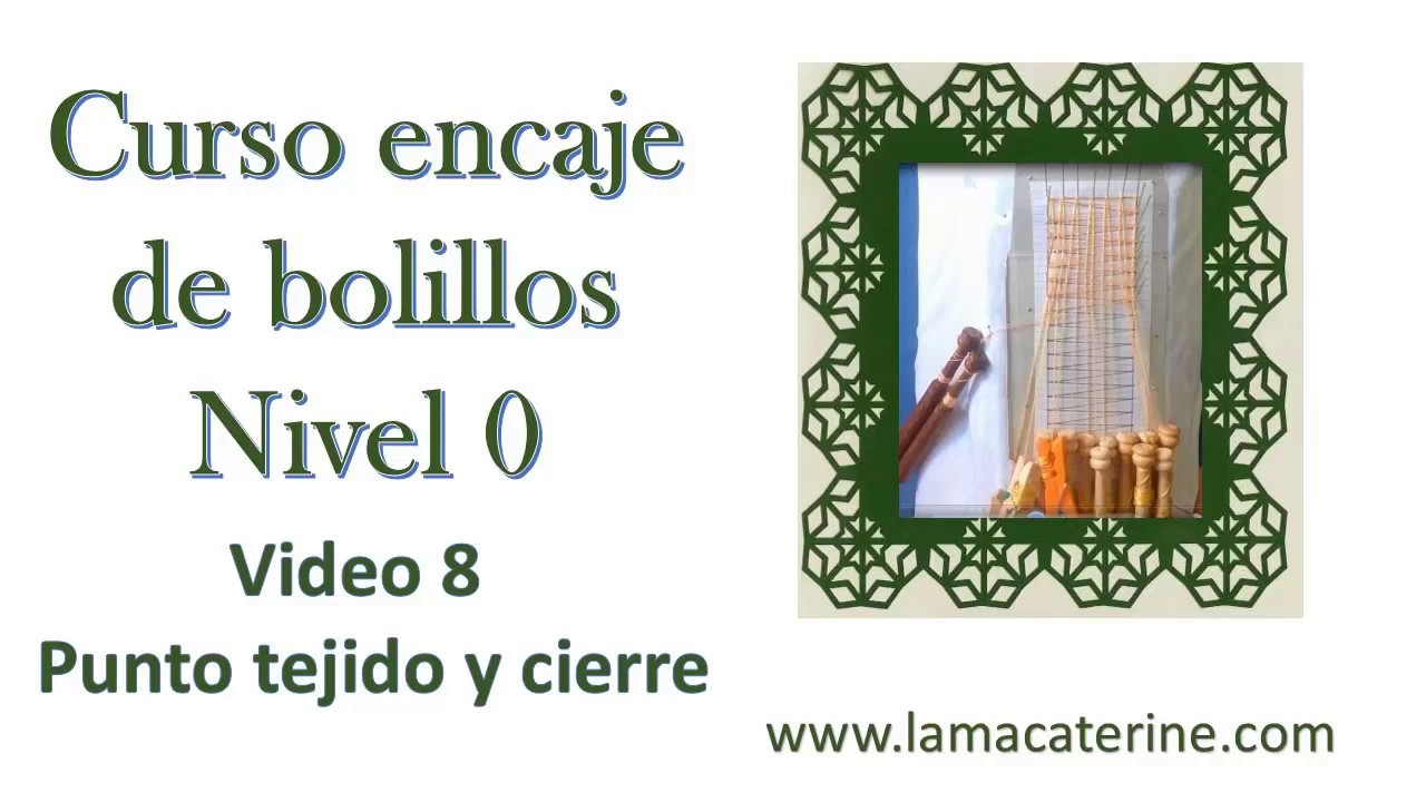 Curso gratuito de Encaje de bolillos desde 0:  Video 9 -Punto de tejido y nuevo cierre