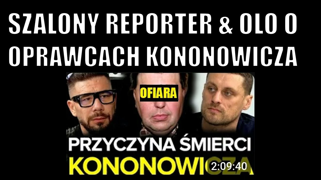 Olo i Szalony Reporter o dręczycielach Kononowicza @szalonypodcast @Olo-n2r