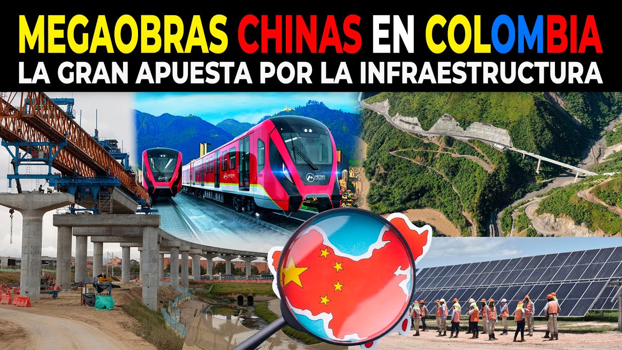 MEGAOBRAS Chinas en Colombia | La gran Apuesta por la Infraestructura