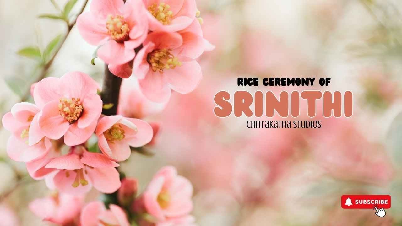 Cinematic full video | Rice ceremony of Srinithi | Chitrakatha Studios