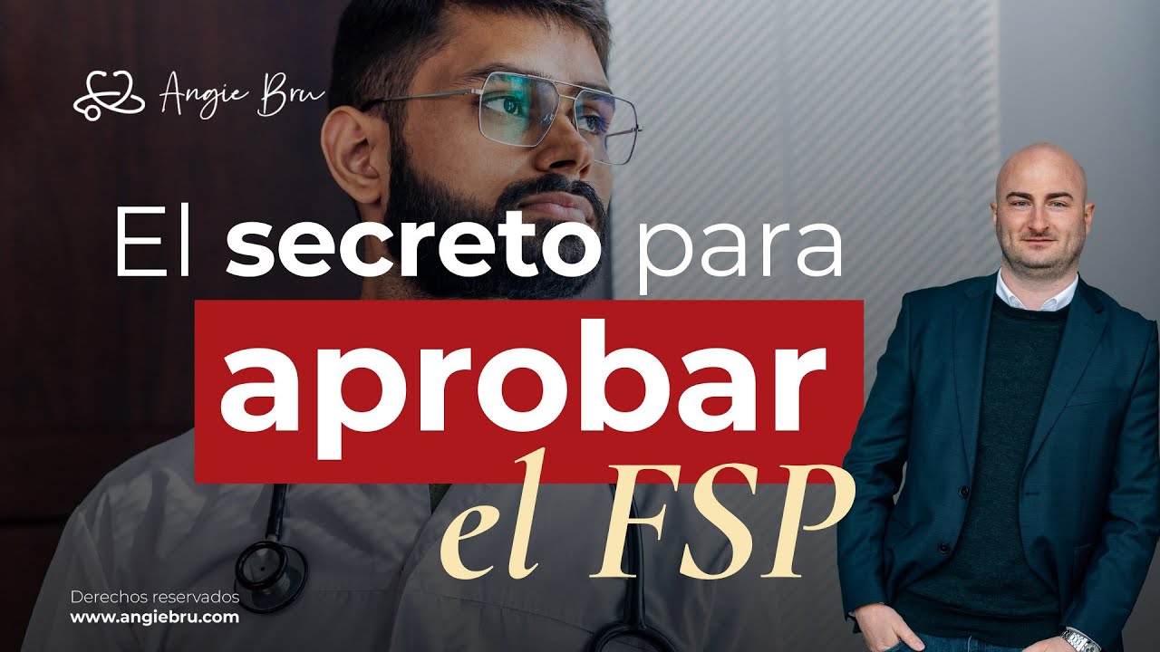 ¡APROBÉ el FSP! Médico comparte su MÉTODO para DOMINAR el EXAMEN