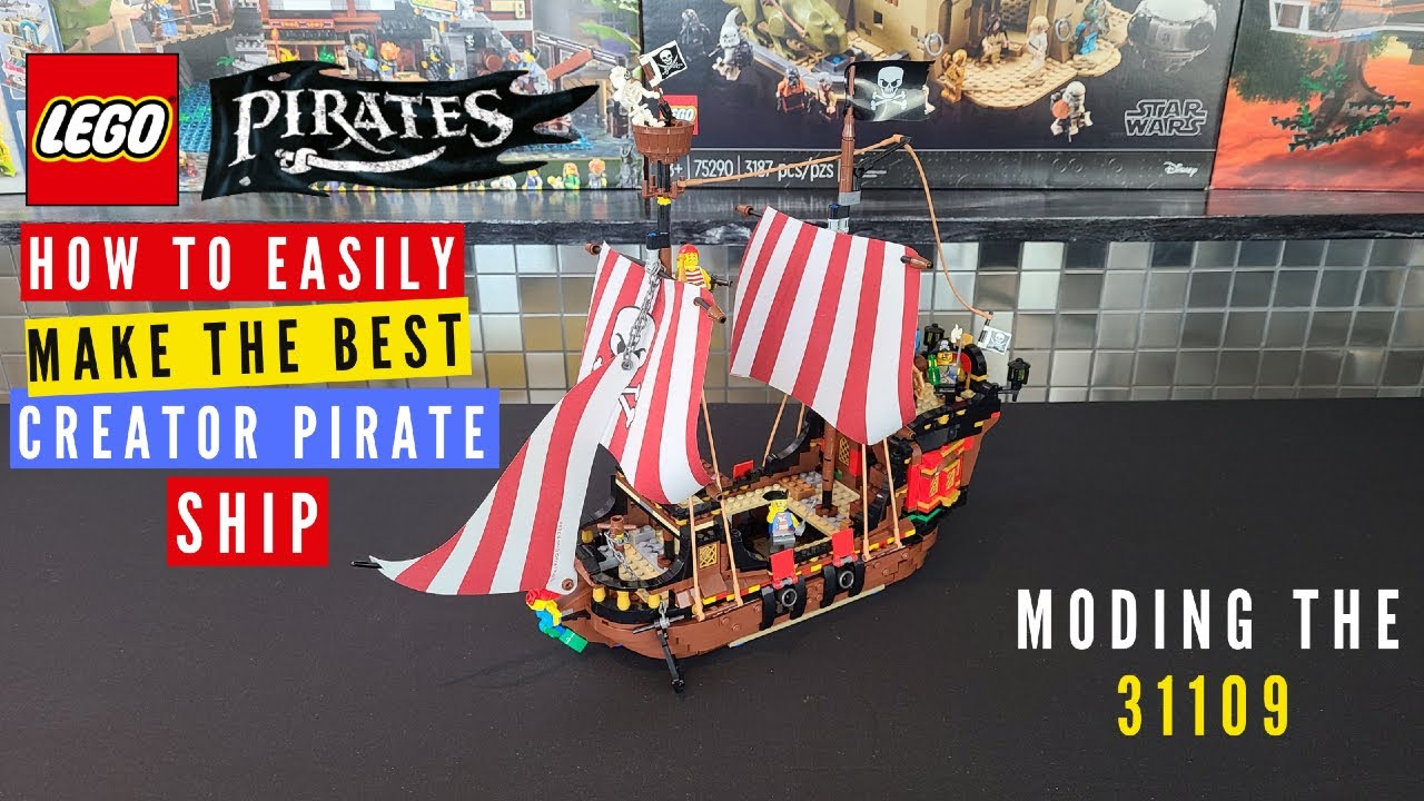 How to Easily Make the Best LEGO Creator Pirate Ship Modding the 31109!