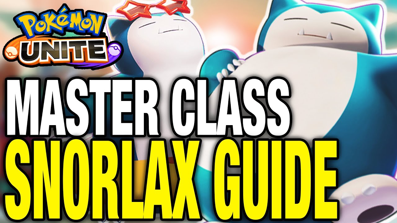 MASTERCLASS SNORLAX GUIDE!! - Pokémon Unite
