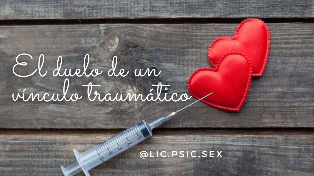 El duelo de un vínculo traumático