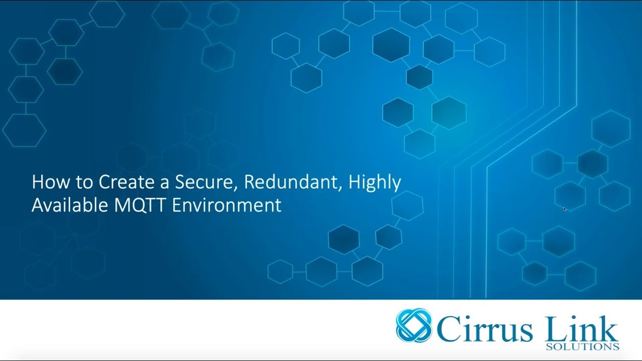 How to Create a Secure, Redundant, Highly Available MQTT Environment