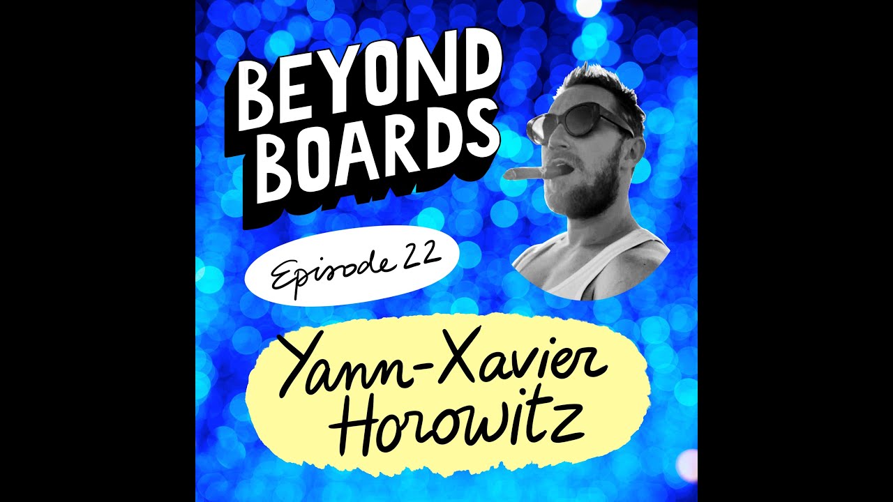 Episode 22 - Yann-Xavier Horowitz (released on 04/25/22)