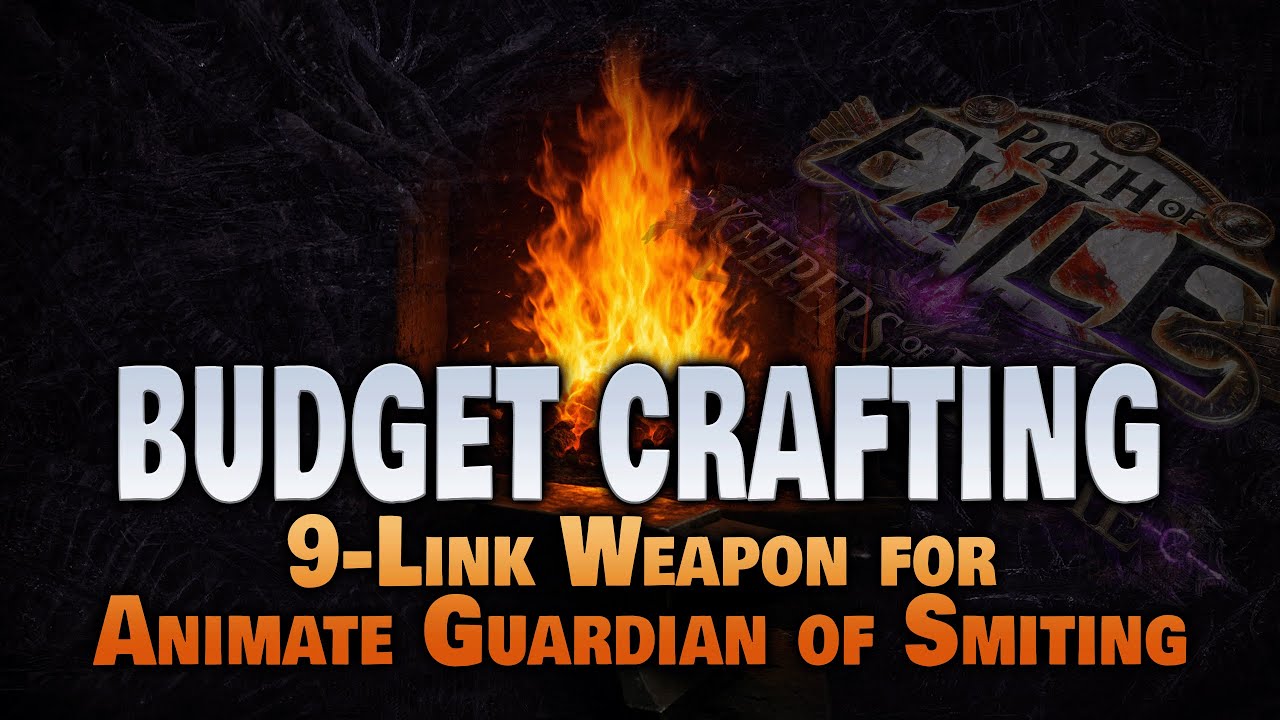 Создание бюджетного оружия из 9 звеньев для Armor Stacker Animate Guardian of Smiting — POE 3.27