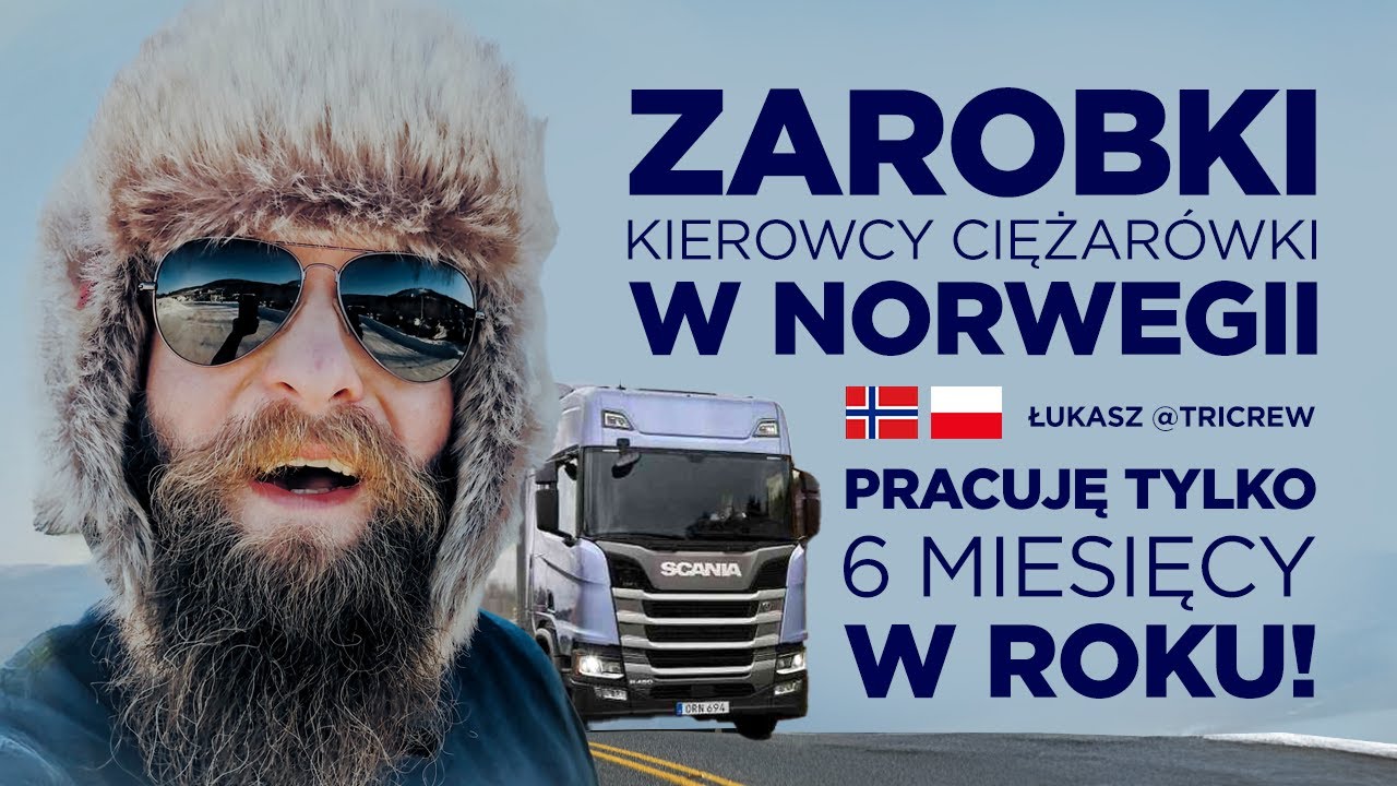 Zarobki kierowcy ciężarówki w Norwegii. Pracuję tylko 6 miesięcy w roku @TIRCREW