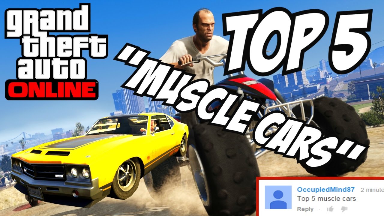 GTA 5 - Top 5 Muscle Cars!! (GTA V Muscle Cars)