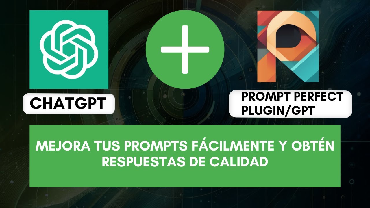 Crea Mejores Prompts para ChatGPT Fácilmente Usando el Plugin Prompt Perfect