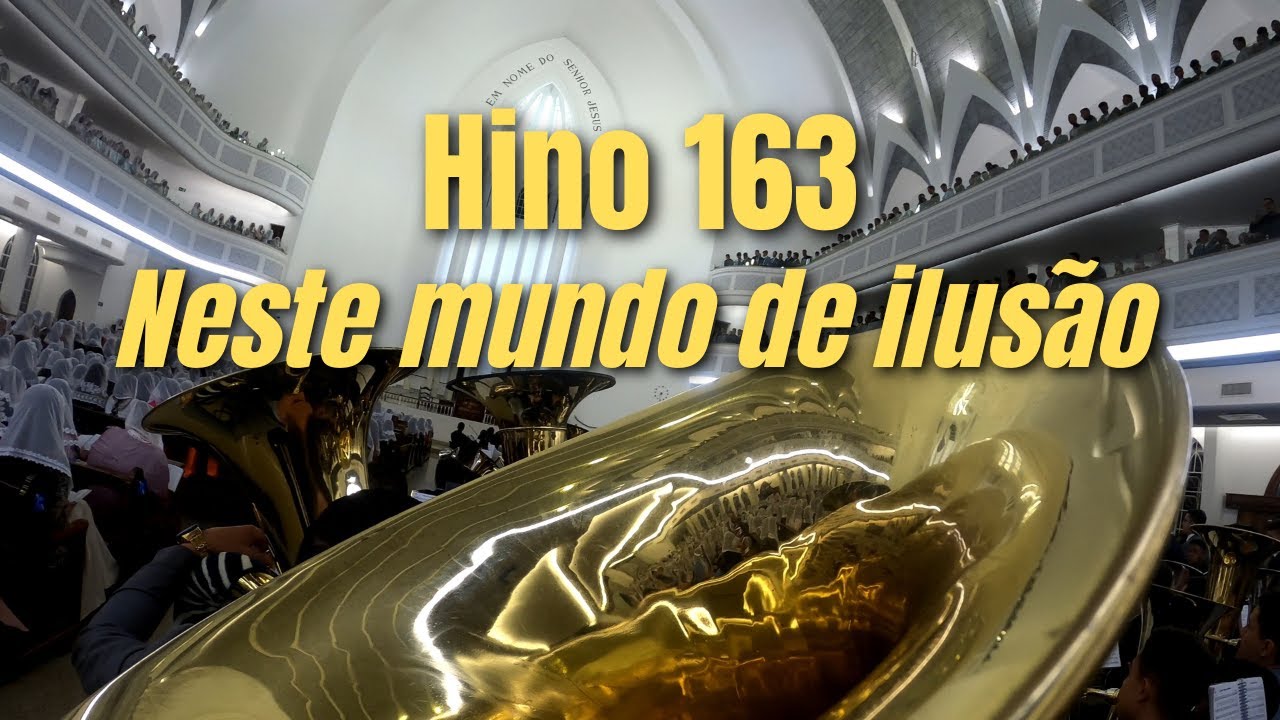 CCB BRÁS - Hino 163 Neste mundo de ilusão