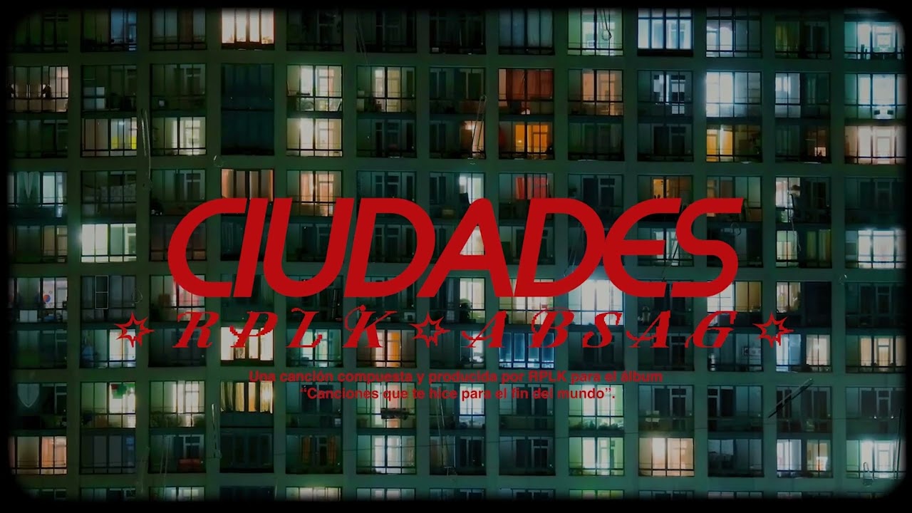 Ciudades - RPLK, ABSA G  (Visualizer)