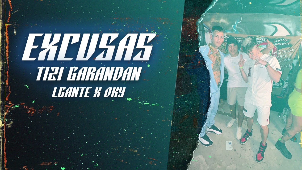 EXCUSAS - OKY x L GANTE x TIZI DJ (GUARACHA EDIT)