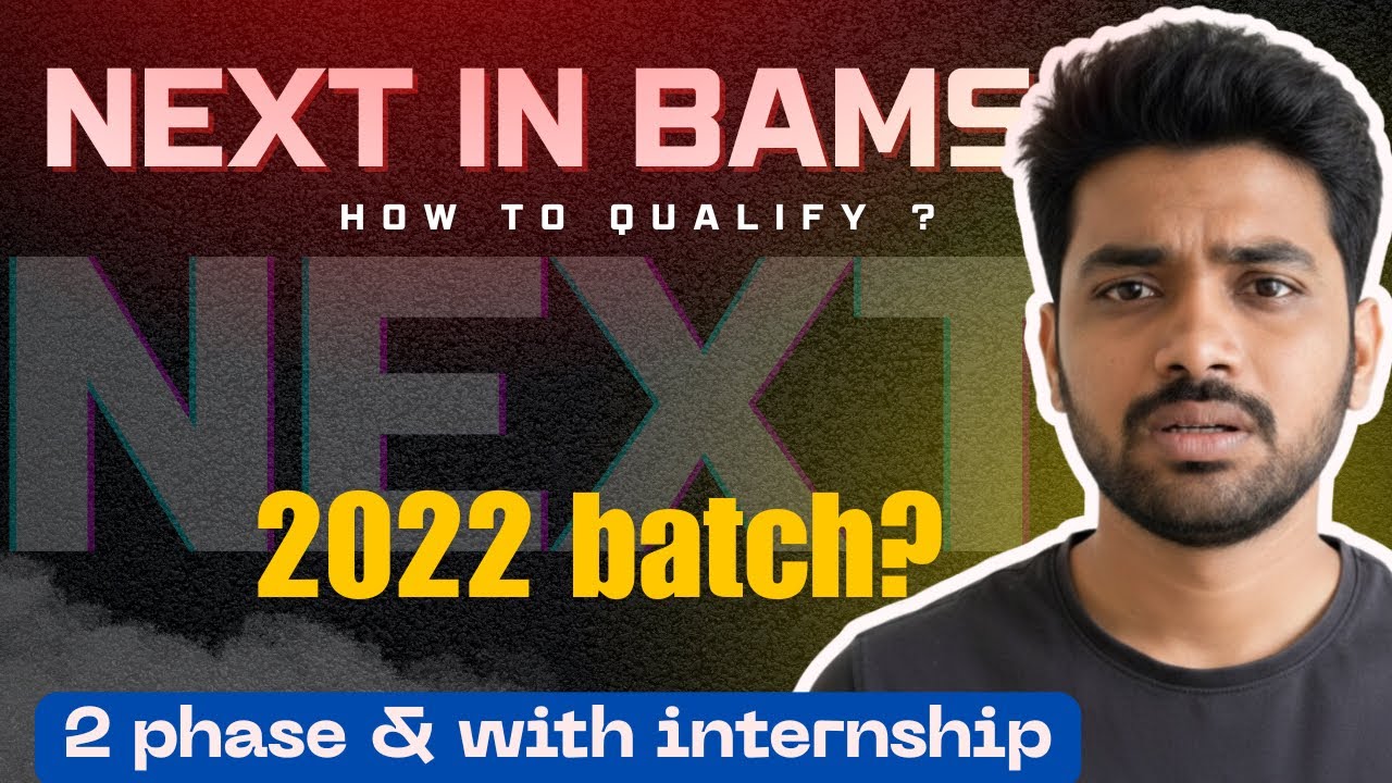 NEXT in BAMS Confirmed ✅ | What Next ? | Phase & Qualification 
