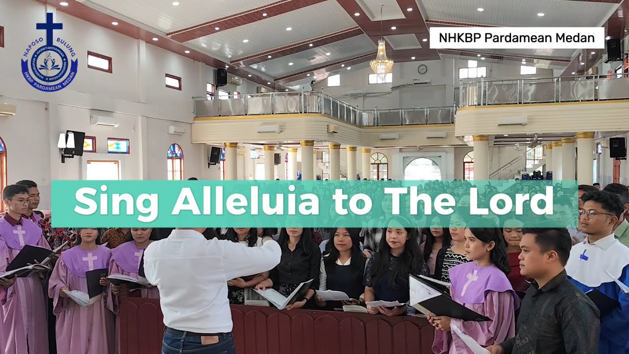 Sing  Alleluia to The Lord - NHKBP Pardamean Medan